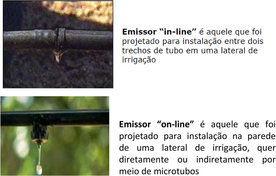 uma lateral de irrigação, quer