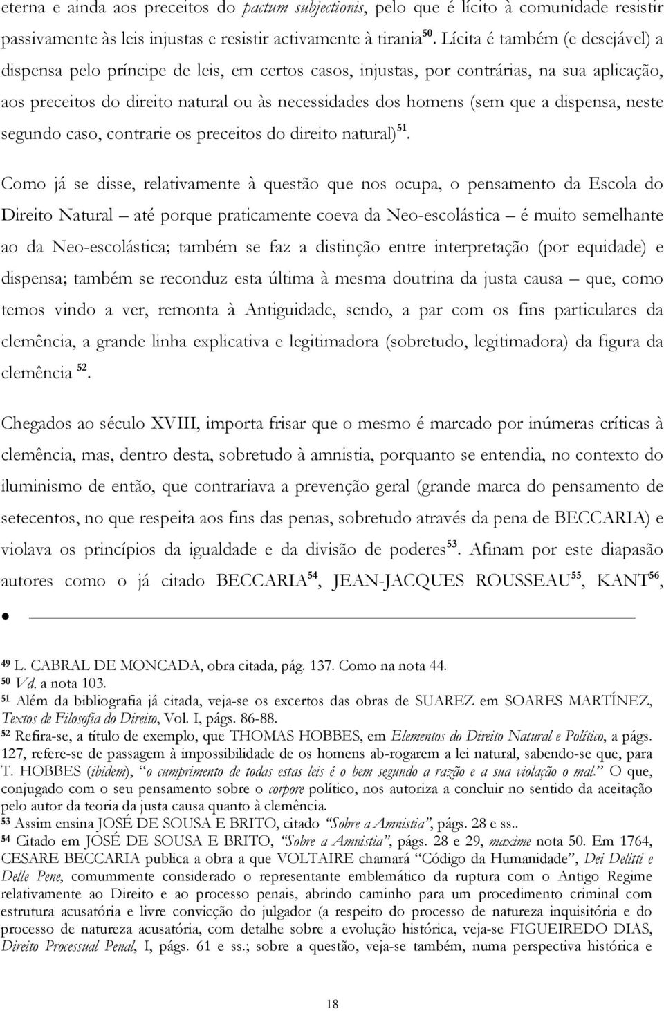 dispensa, neste segundo caso, contrarie os preceitos do direito natural) 51.