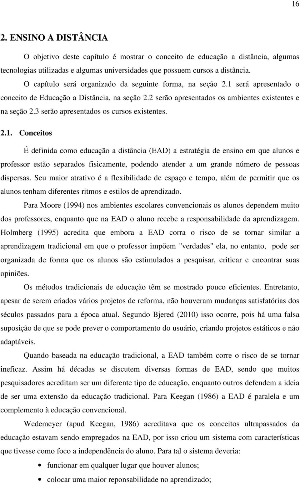 3 serão apresentados os cursos existentes. 2.1.