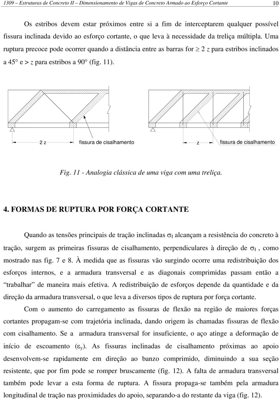 2 z fiura de ialhamento z fiura de ialhamento Fig. 11 - nalogia láia de uma viga om uma treliça. 4.