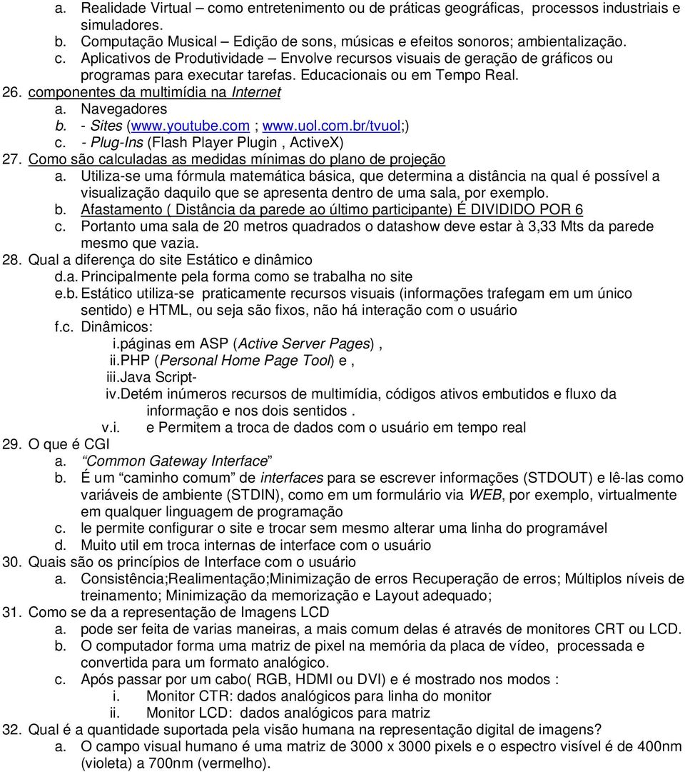 Como são calculadas as medidas mínimas do plano de projeção a.