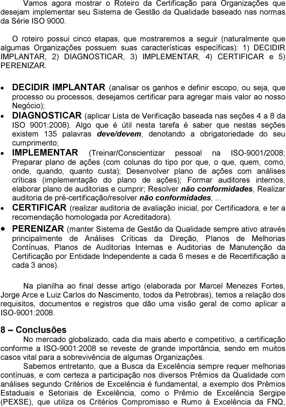 CERTIFICAR e 5) PERENIZAR.