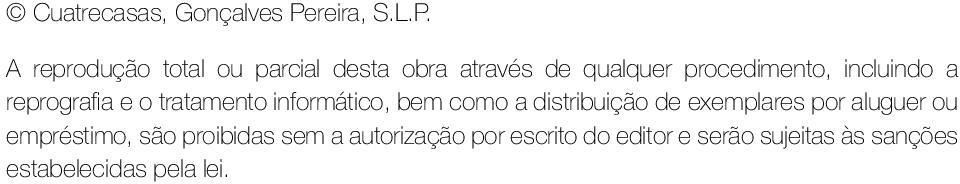 A reprodução total ou parcial desta obra através de qualquer procedimento,