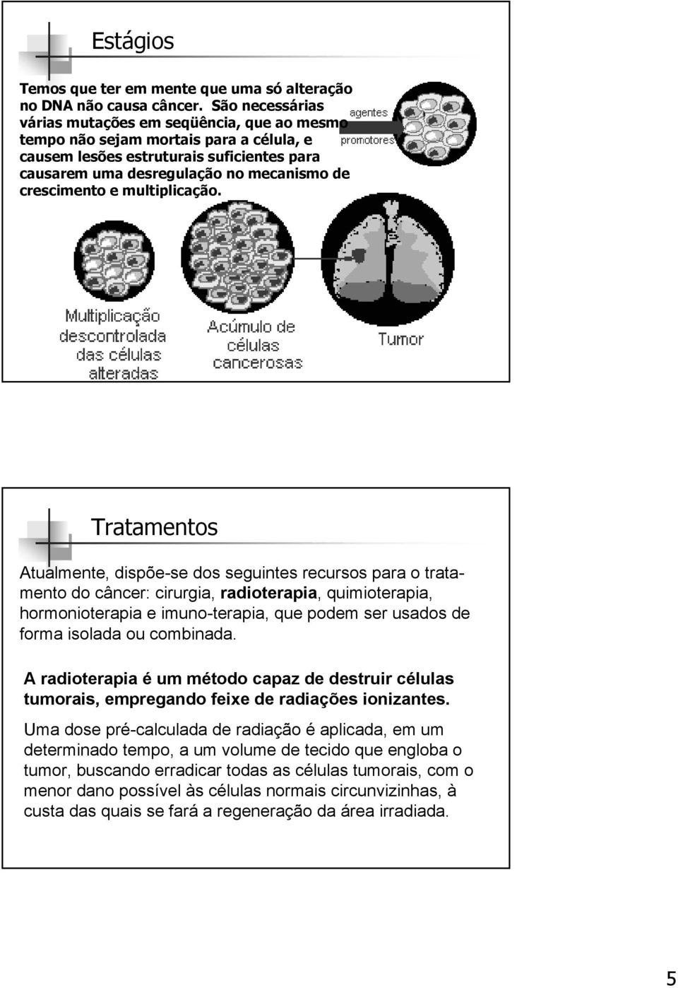 multiplicação.