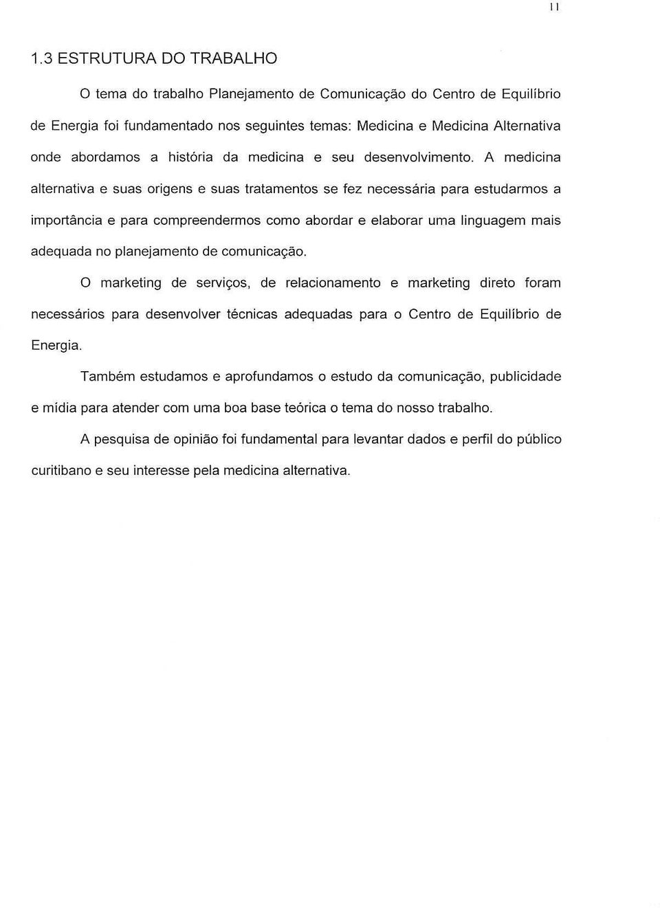 A medicina altern at iva e suas origens e suas tratamentos S8 fez necessaria para estudarmos a importancia e para compreendermos como abordar e elaborar uma linguagem mais adequada no planejamento de