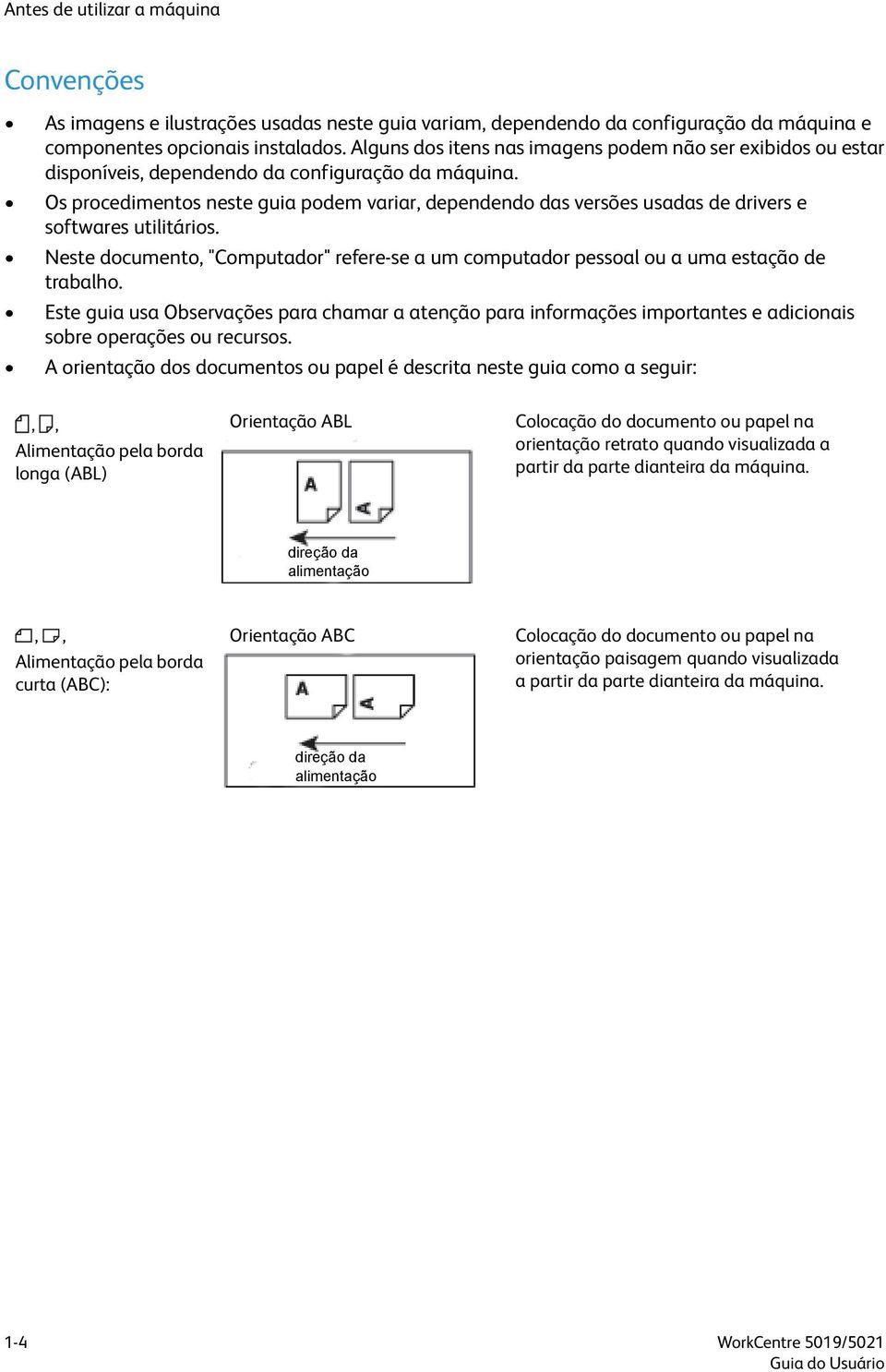 Os procedimentos neste guia podem variar, dependendo das versões usadas de drivers e softwares utilitários.