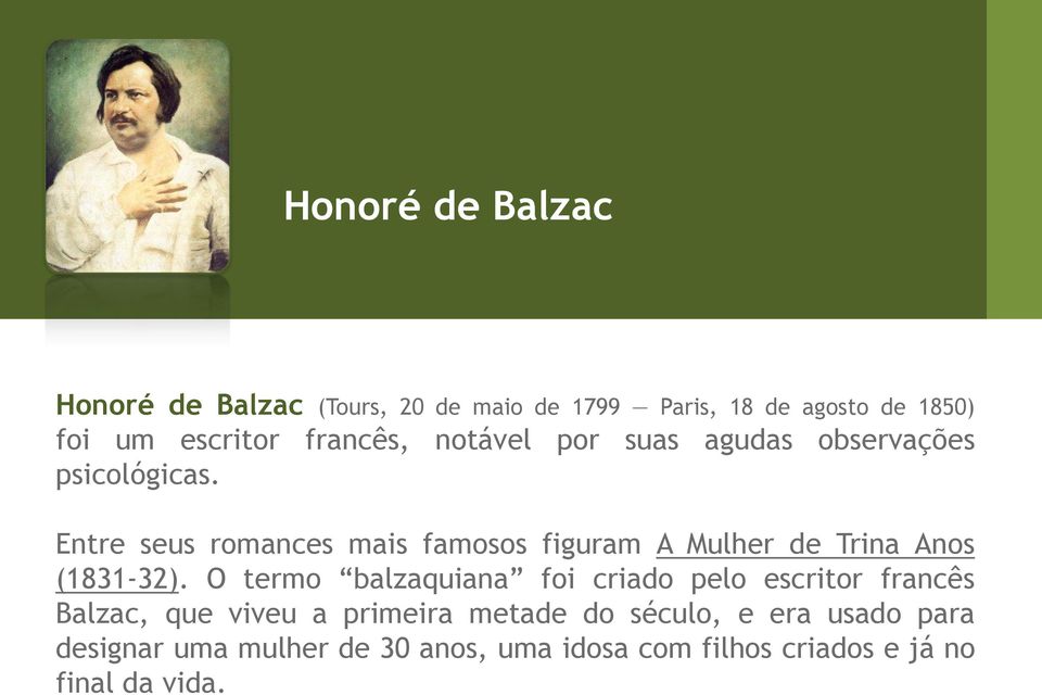 Entre seus romances mais famosos figuram A Mulher de Trina Anos (1831-32).