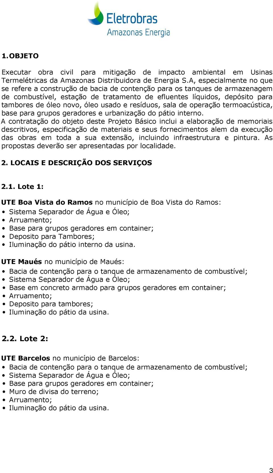 óleo usado e resíduos, sala de operação termoacústica, base para grupos geradores e urbanização do pátio interno.