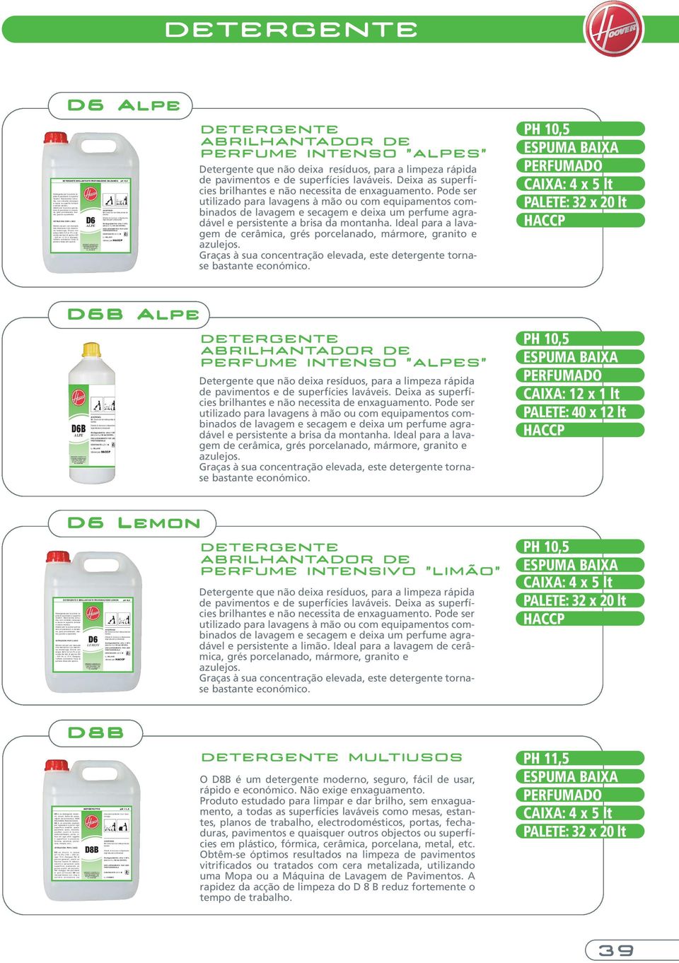 Idoneo sia per uso manuale che meccanico con macchina lavasciuga. Diluire con acqua dallo 0,5 al 2% a seconda del tipo di sporco (50-200 ml. in 10 lt.