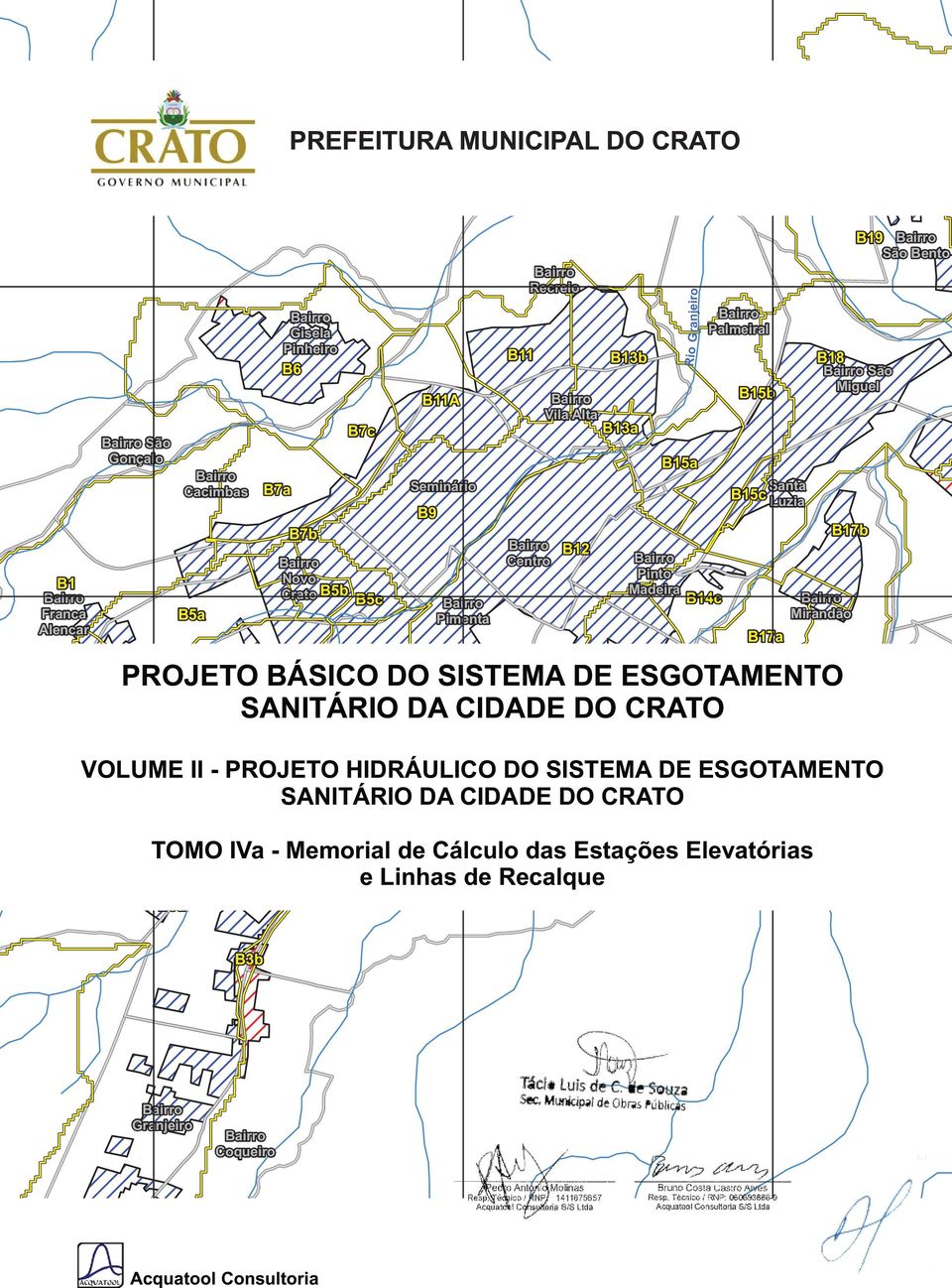 Rio Granjeiro B15a B14c B15b Santa B15c Luzia B Bairro B14b Zacarias B8a Bairro Bairro Alto Gonçalves Ossian da Penha SANITÁRIO DA CIDADE DO CRATO B10b B14a B4b Bairro Araripe B4a Sossêgo Bairro B10c