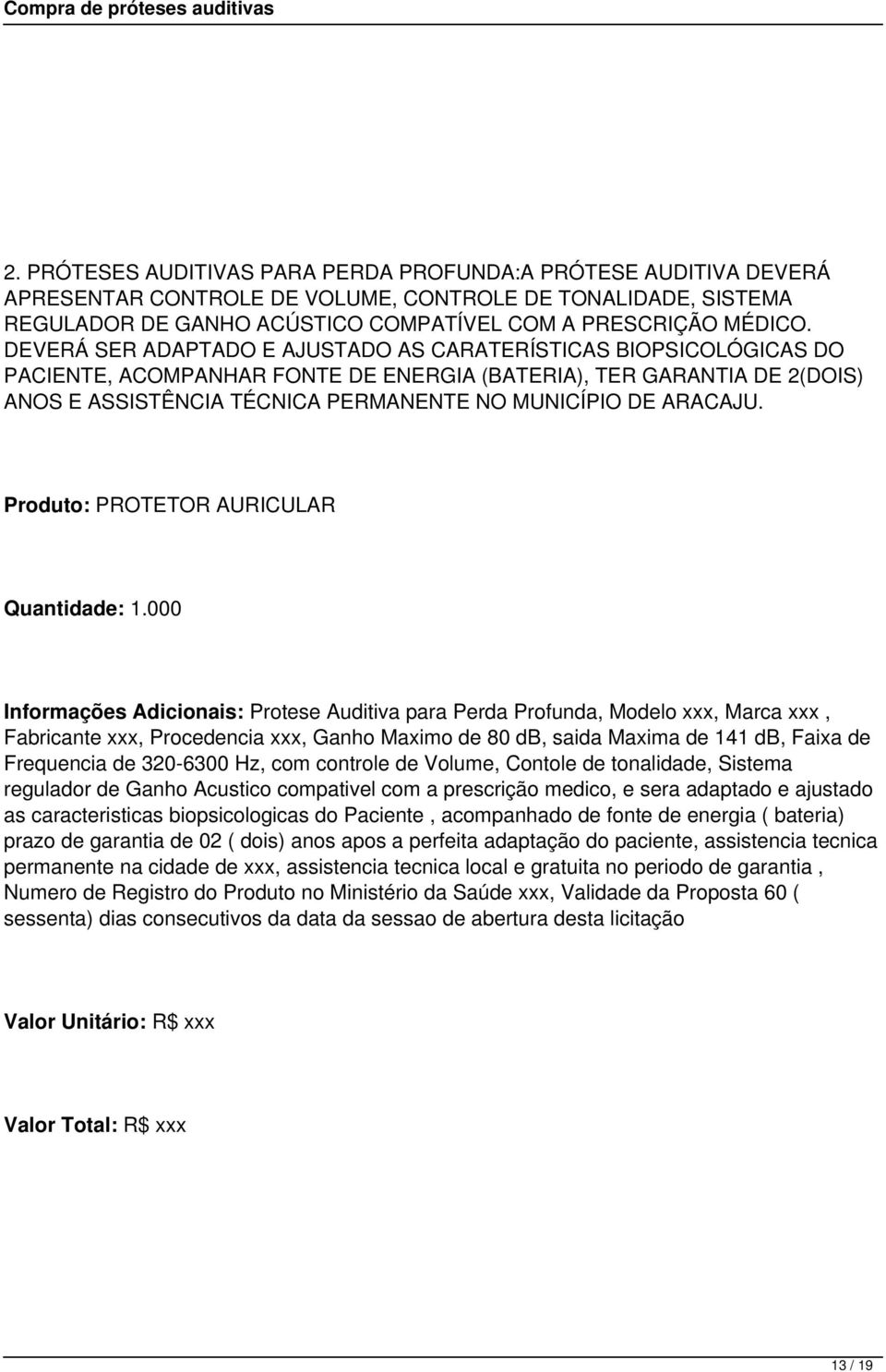 ARACAJU. Produto: PROTETOR AURICULAR Quantidade: 1.