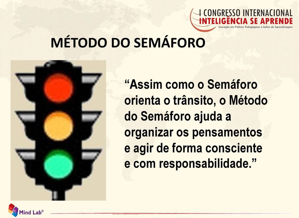 ajuda a organizar os pensamentos e agir