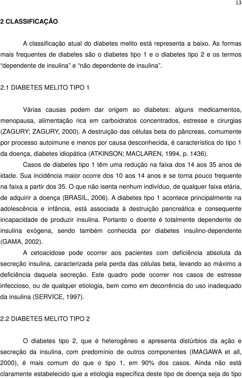 e os termos dependente de insulina e não dependente de insulina. 2.