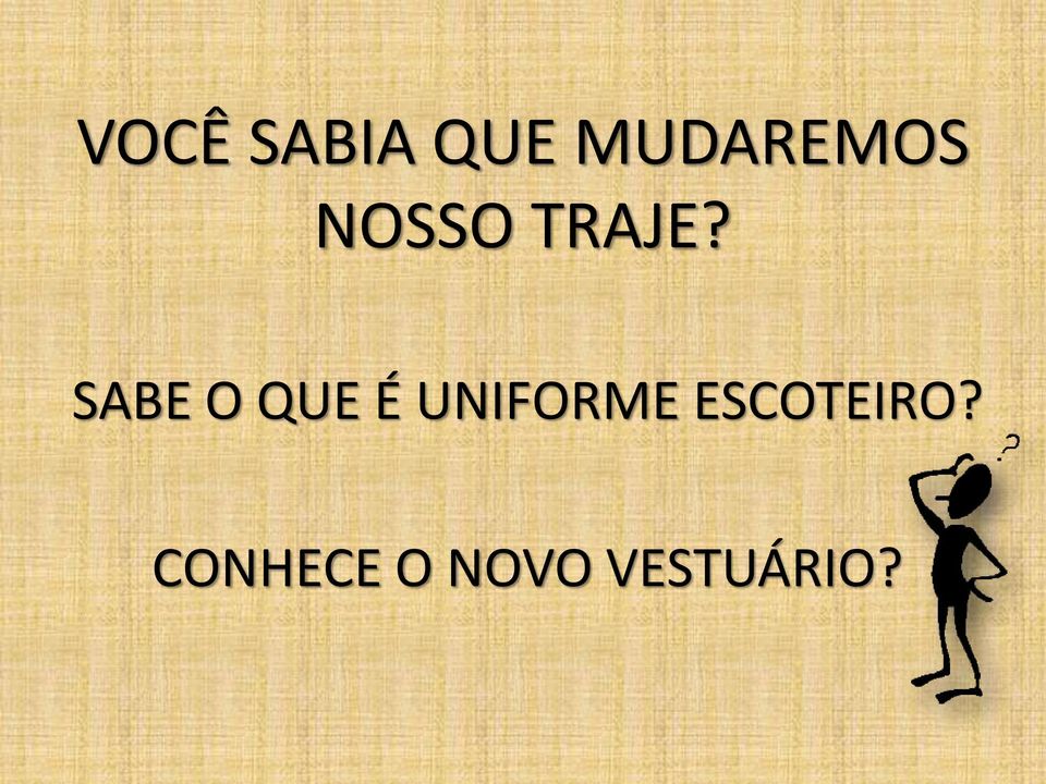 SABE O QUE É UNIFORME