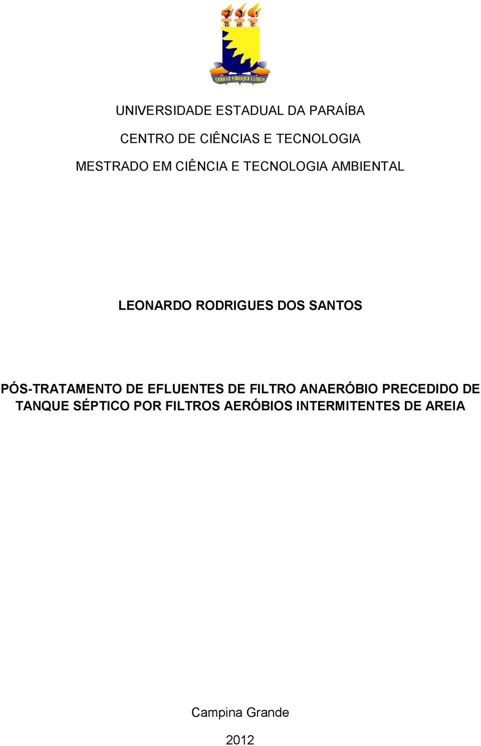 SANTOS PÓS-TRATAMENTO DE EFLUENTES DE FILTRO ANAERÓBIO PRECEDIDO DE