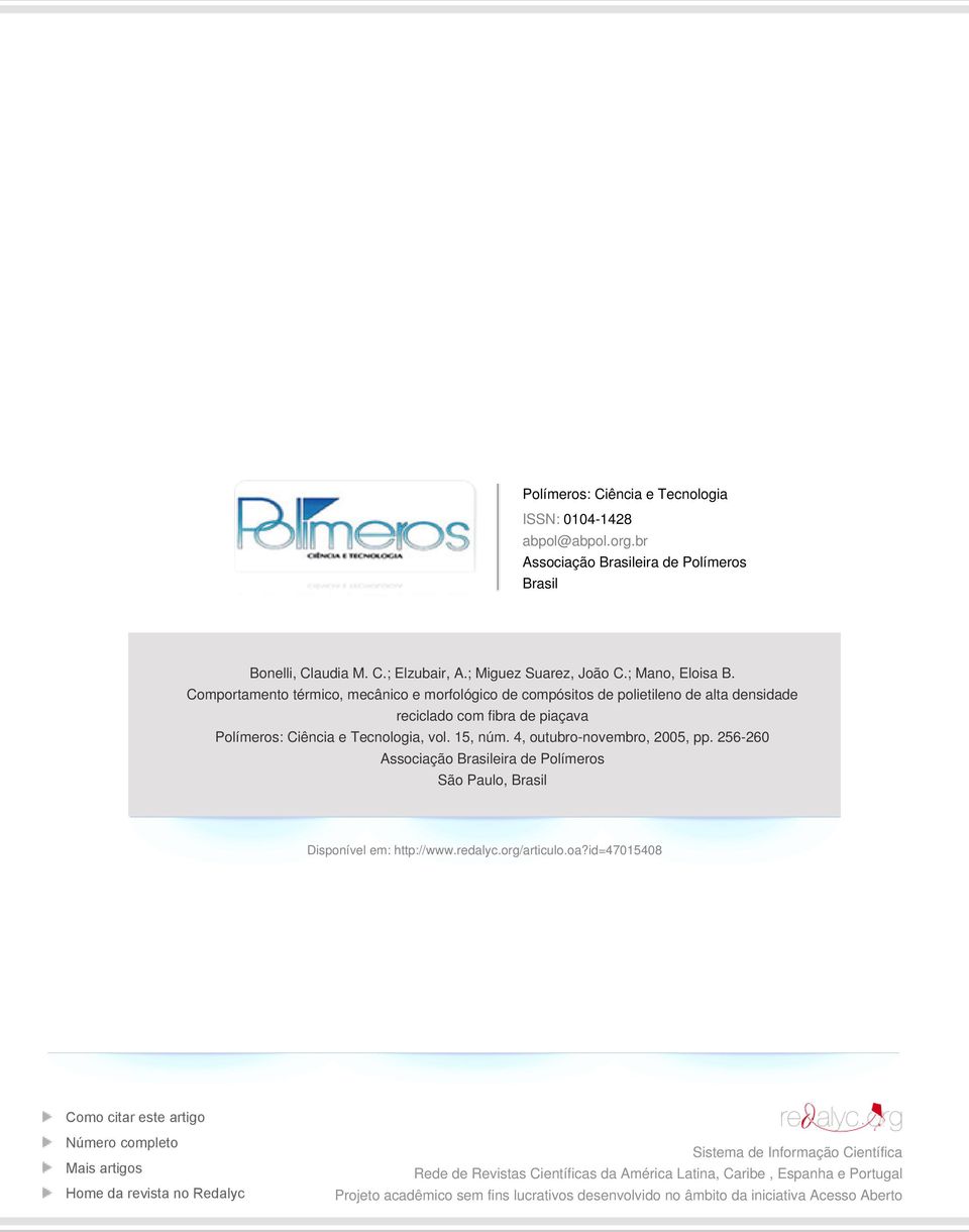 4, outubro-novembro, 2005, pp. 256-260 Associação Brasileira de Polímeros São Paulo, Brasil Disponível em: http://www.redalyc.org/articulo.oa?