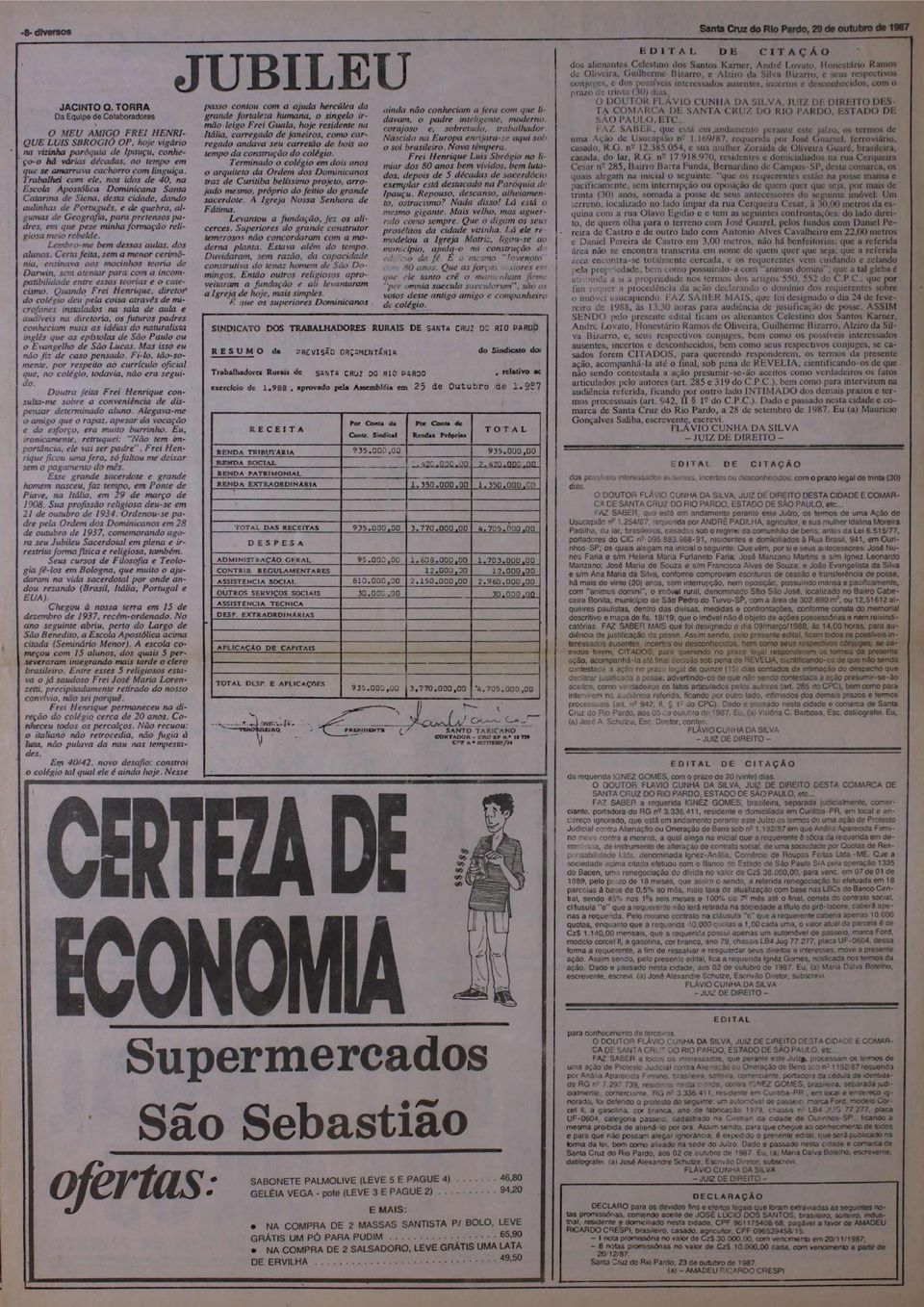 Guala, hoje residente na corajoso e. sobretudo, trabalhador O M EU AM IGO F R E I H E N R I Itália, carregado de janeiros, como carregado andava seu carretão de bois ao o sol brasileiro.