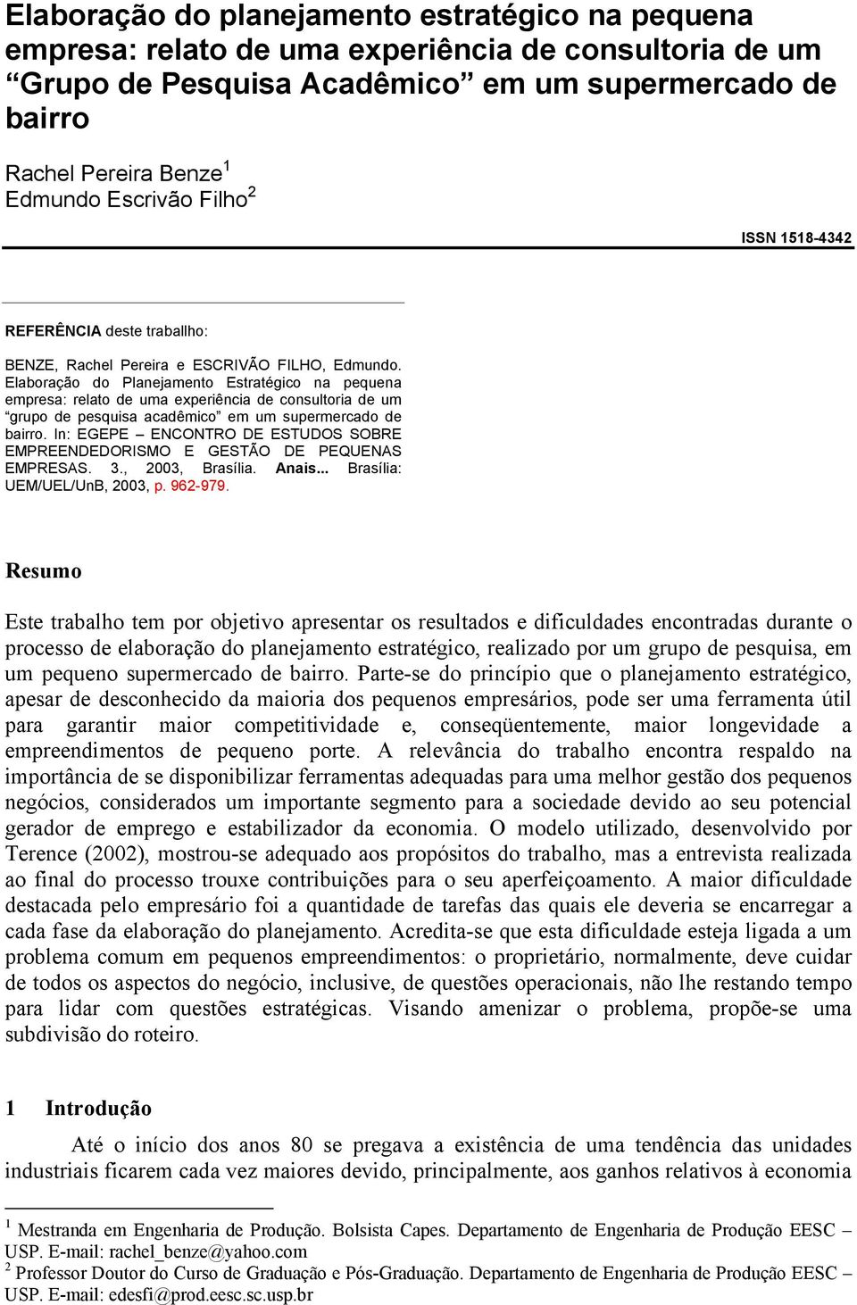 Elaboração do Planejamento Estratégico na pequena empresa: relato de uma experiência de consultoria de um grupo de pesquisa acadêmico em um supermercado de bairro.