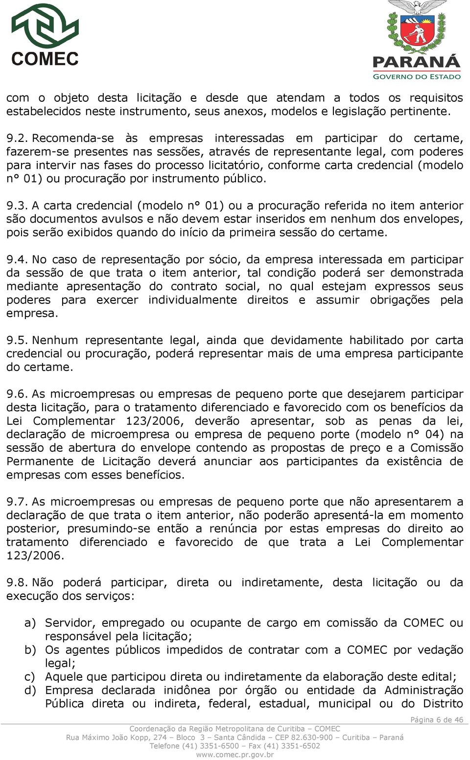 carta credencial (modelo n 01) ou procuração por instrumento público. 9.3.