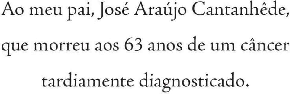 aos 63 anos de um câncer