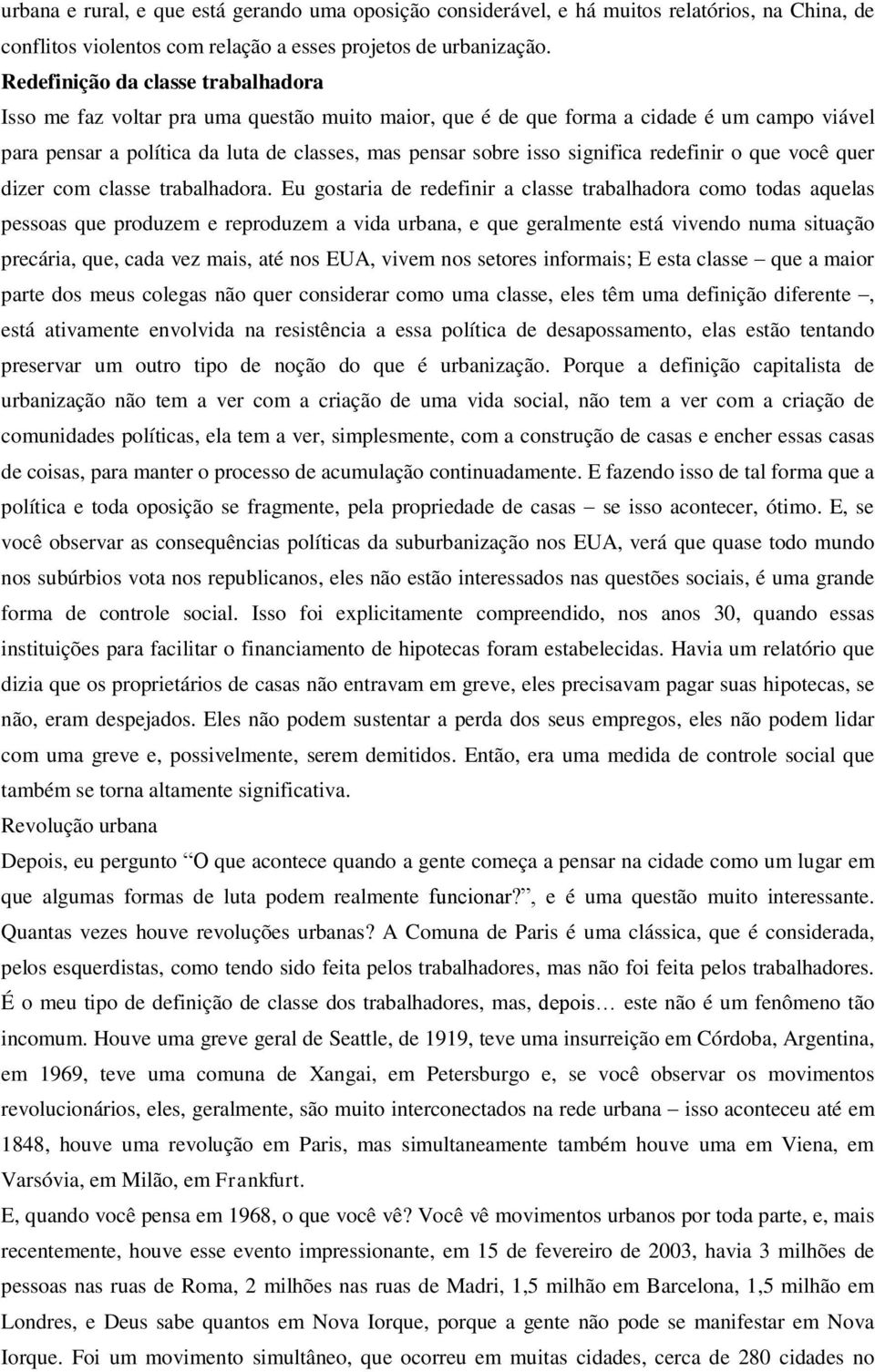 significa redefinir o que você quer dizer com classe trabalhadora.