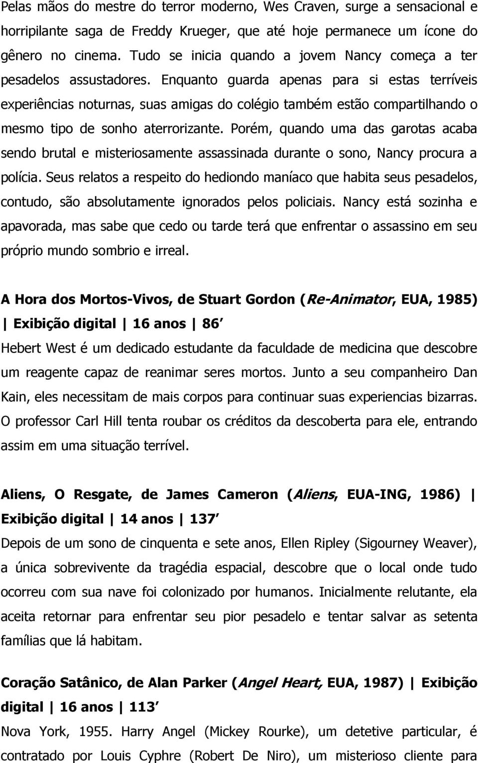 Enquanto guarda apenas para si estas terríveis experiências noturnas, suas amigas do colégio também estão compartilhando o mesmo tipo de sonho aterrorizante.