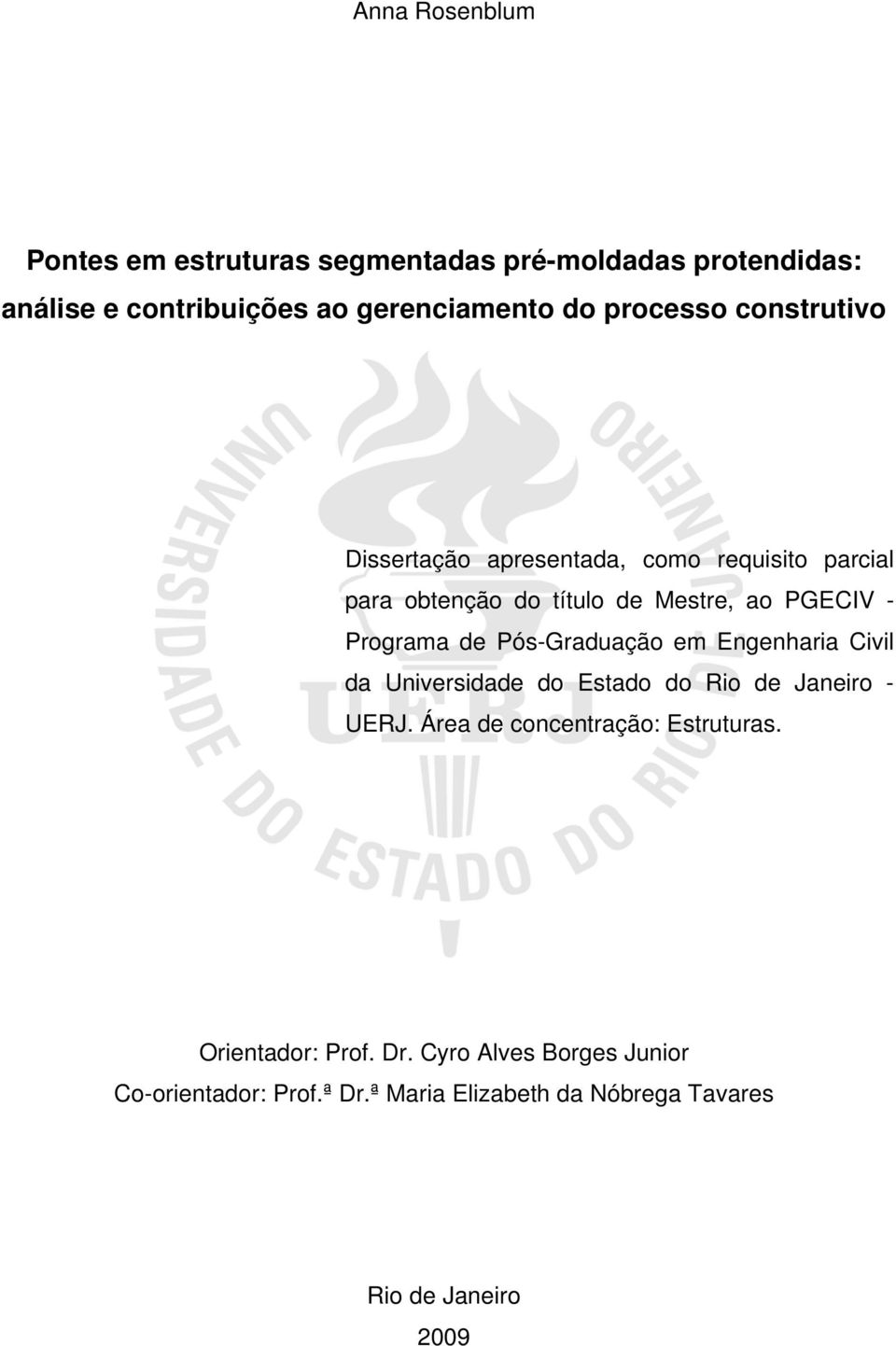 Programa de Pós-Graduação em Engenharia Civil da Universidade do Estado do Rio de Janeiro - UERJ.