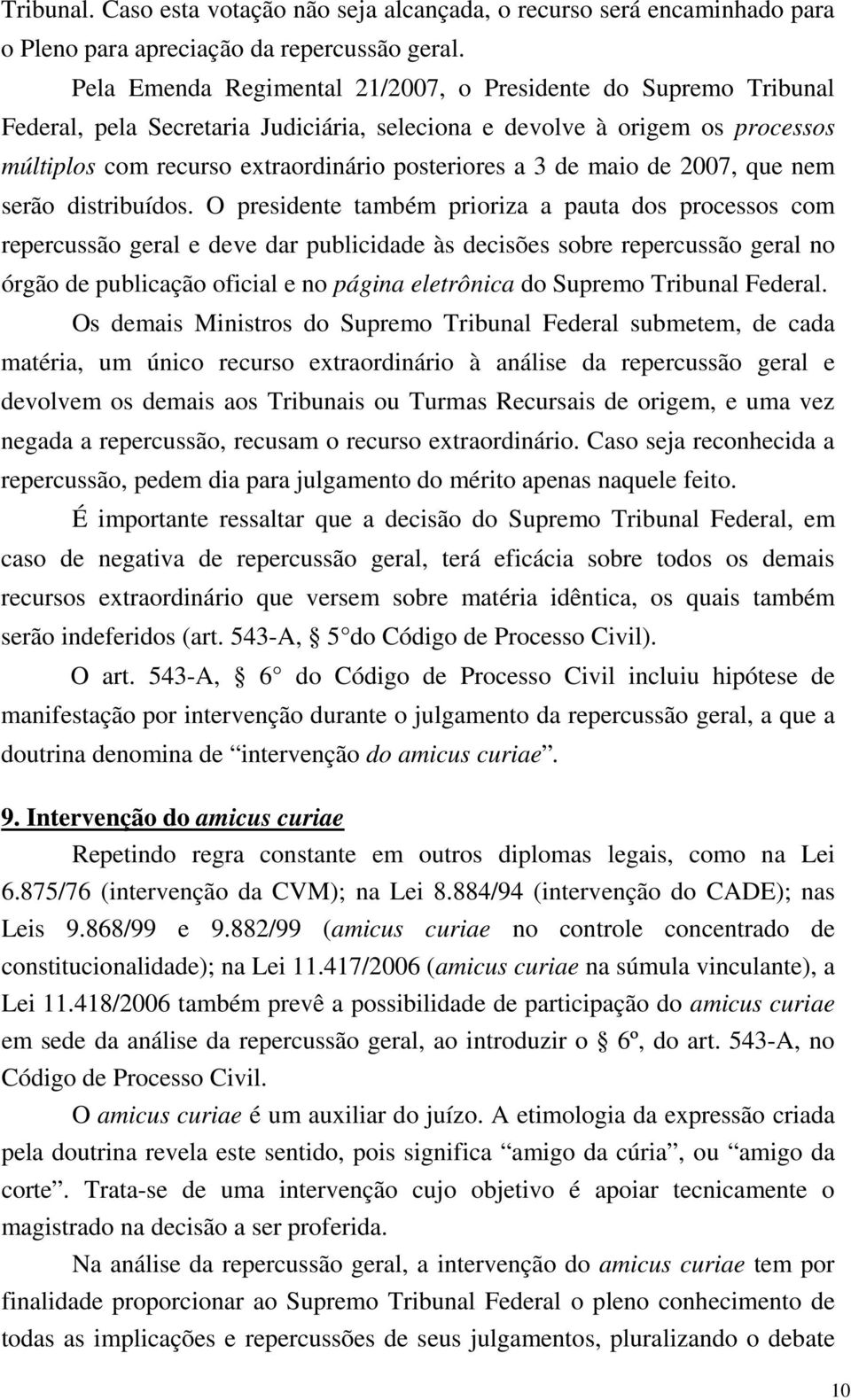 maio de 2007, que nem serão distribuídos.