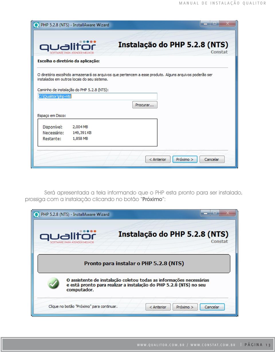 a instalação clicando no botão Próximo : WWW.