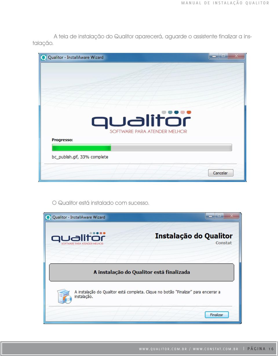 O Qualitor está instalado com sucesso. WWW.
