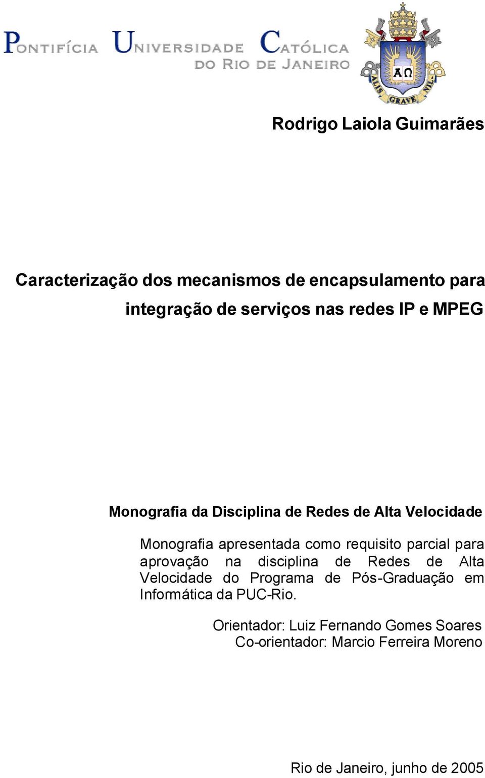 parcial para aprovação na disciplina de Redes de Alta Velocidade do Programa de Pós-Graduação em Informática