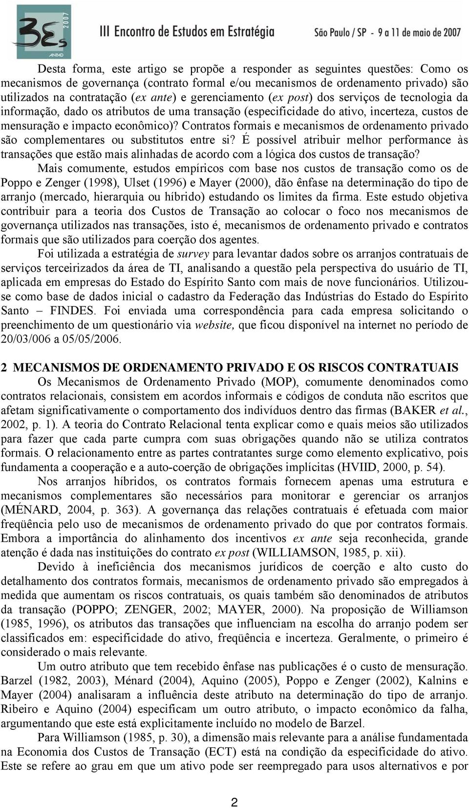 Contratos formais e mecanismos de ordenamento privado são complementares ou substitutos entre si?