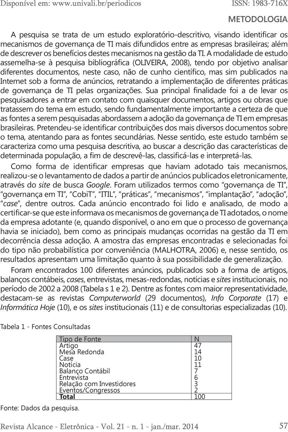 descrever os benefícios destes mecanismos na gestão da TI.