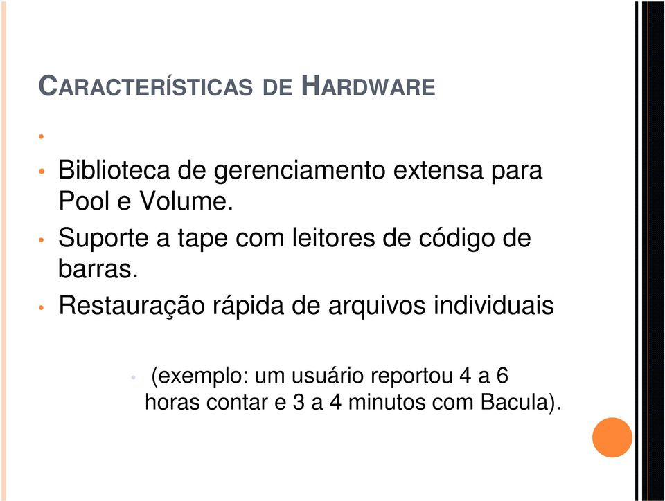 Suporte a tape com leitores de código de barras.