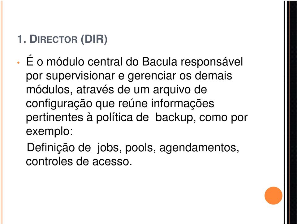 configuração que reúne informações pertinentes à política de backup,