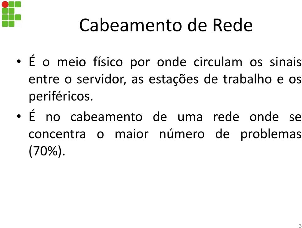 trabalho e os periféricos.