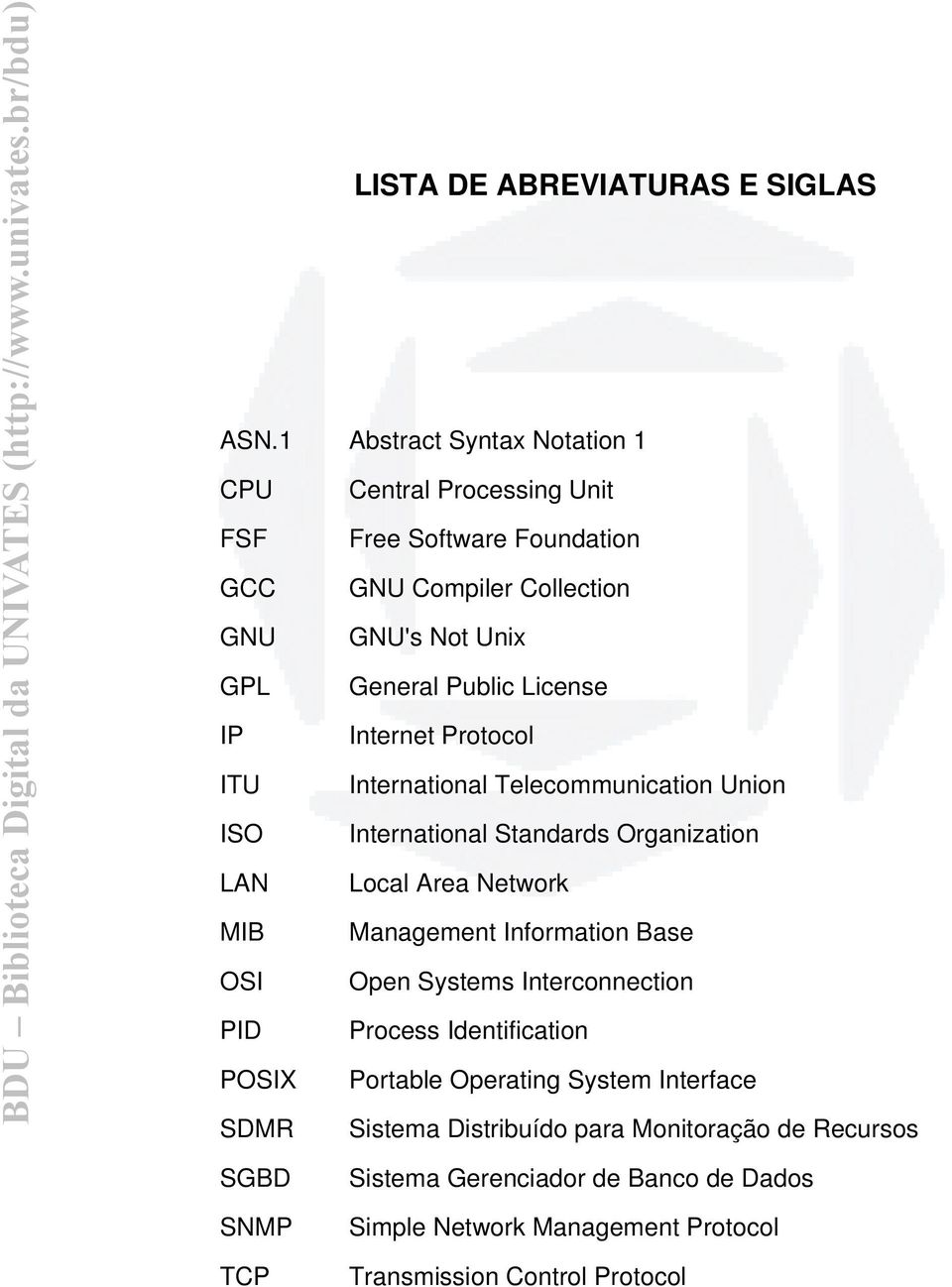 License IP Internet Protocol ITU International Telecommunication Union ISO International Standards Organization LAN Local Area Network MIB Management