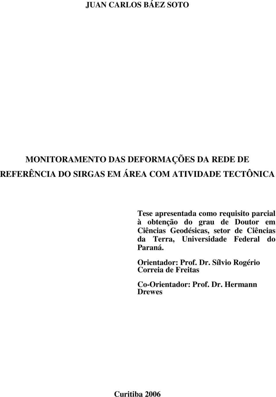 em Ciências Geodésicas, setor de Ciências da Terra, Universidade Federal do Paraná.