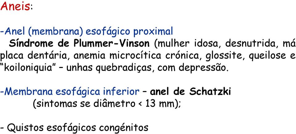 queilose e koiloniquia unhas quebradiças, com depressão.