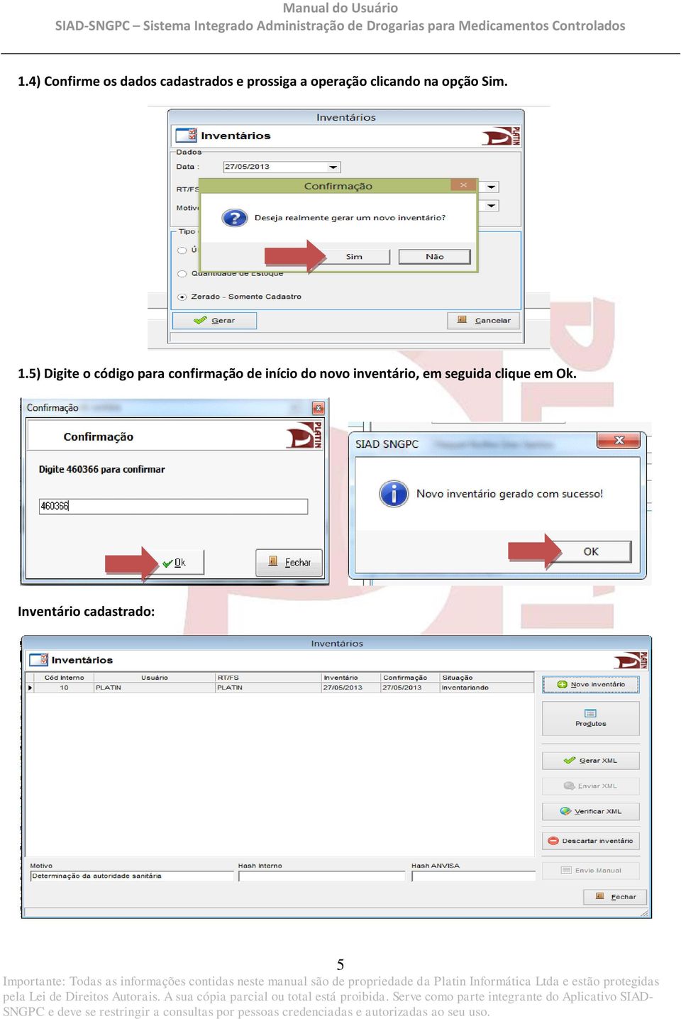 5) Digite o código para confirmação de início do