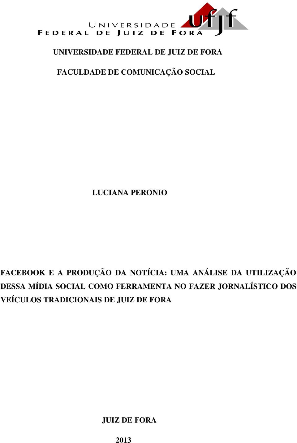 ANÁLISE DA UTILIZAÇÃO DESSA MÍDIA SOCIAL COMO FERRAMENTA NO FAZER