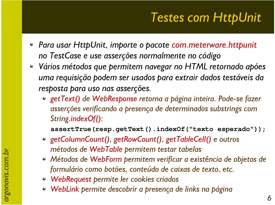 uso nas asserções. gettext() 