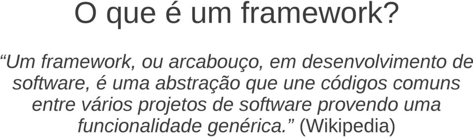 software, é uma abstração que une códigos comuns