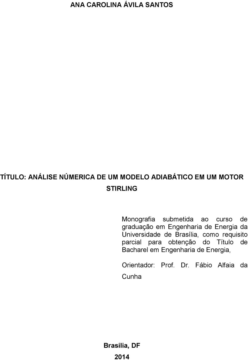 da Universidade de Brasília, como requisito parcial para obtenção do Título de