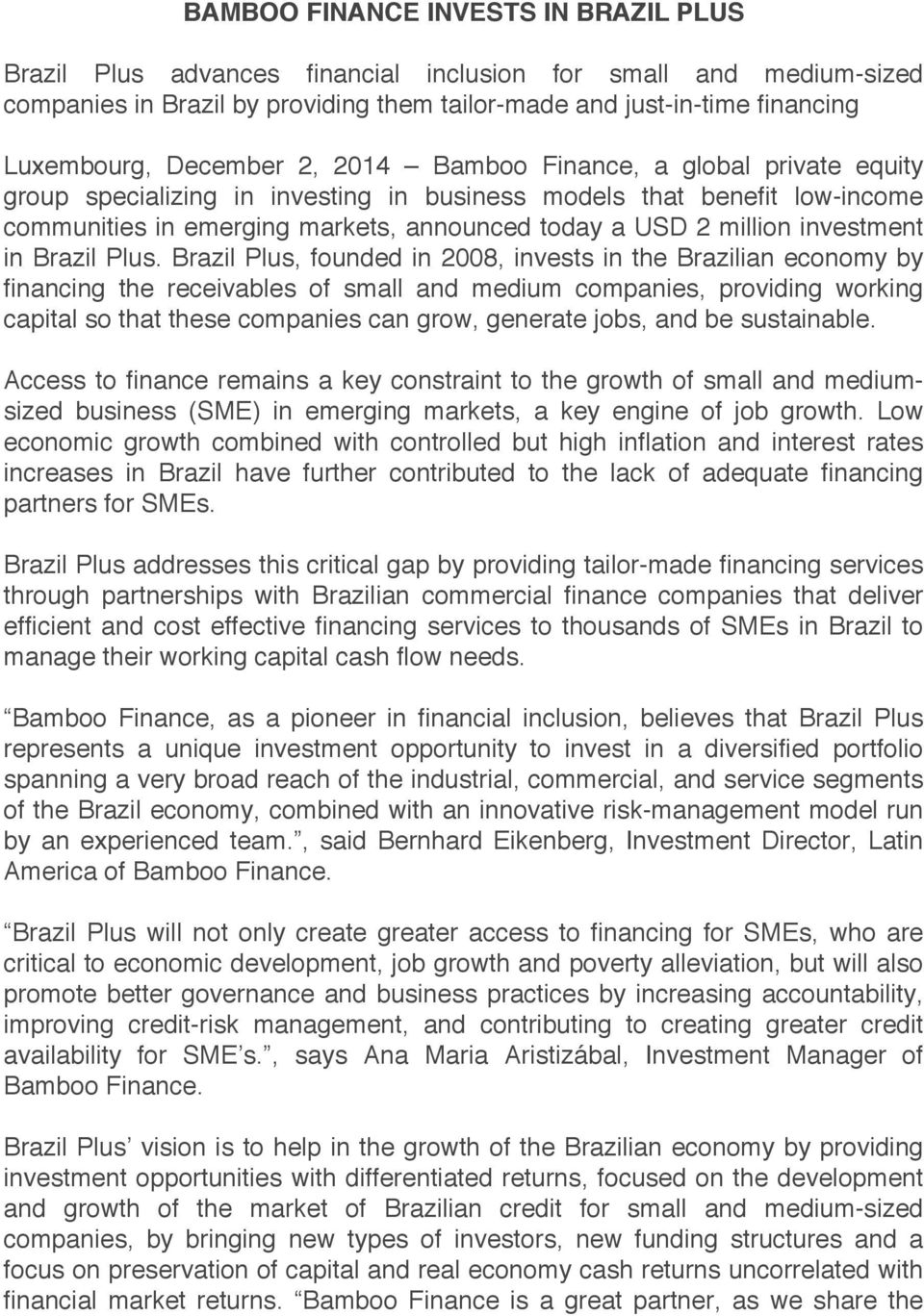 investment in Brazil Plus.