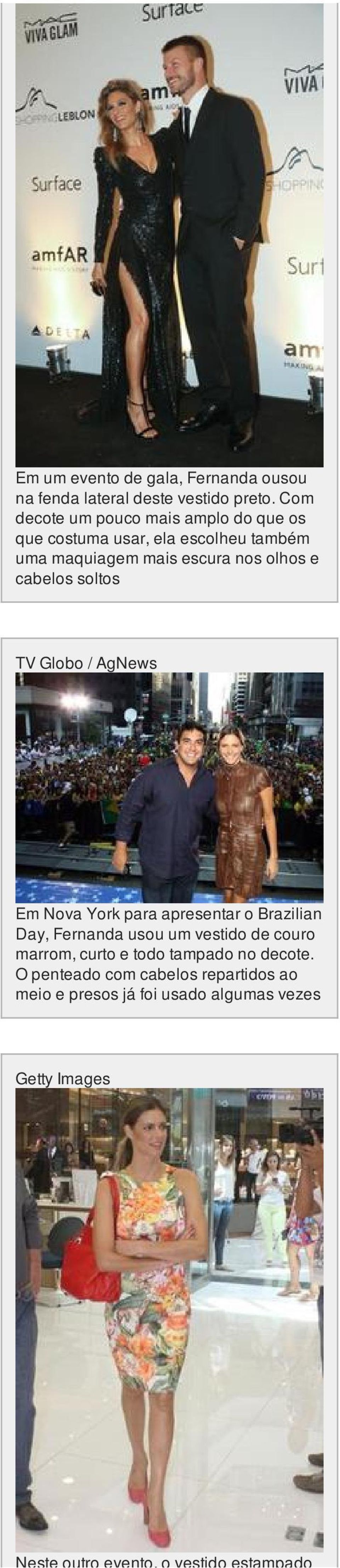 cabelos soltos TV Globo / Em Nova York para apresentar o Brazilian Day, Fernanda usou um vestido de couro marrom,