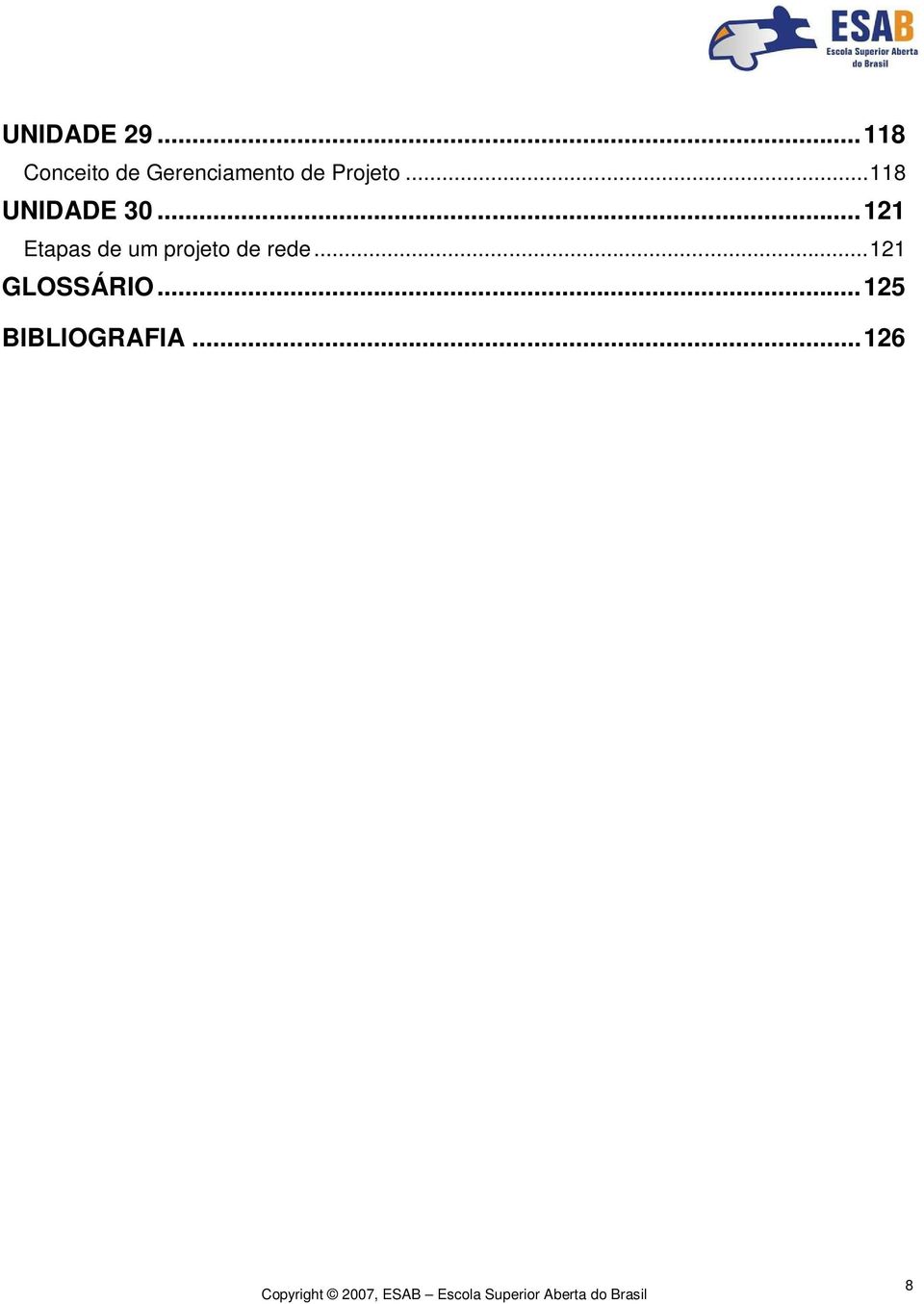 Projeto... 118 UNIDADE 30.