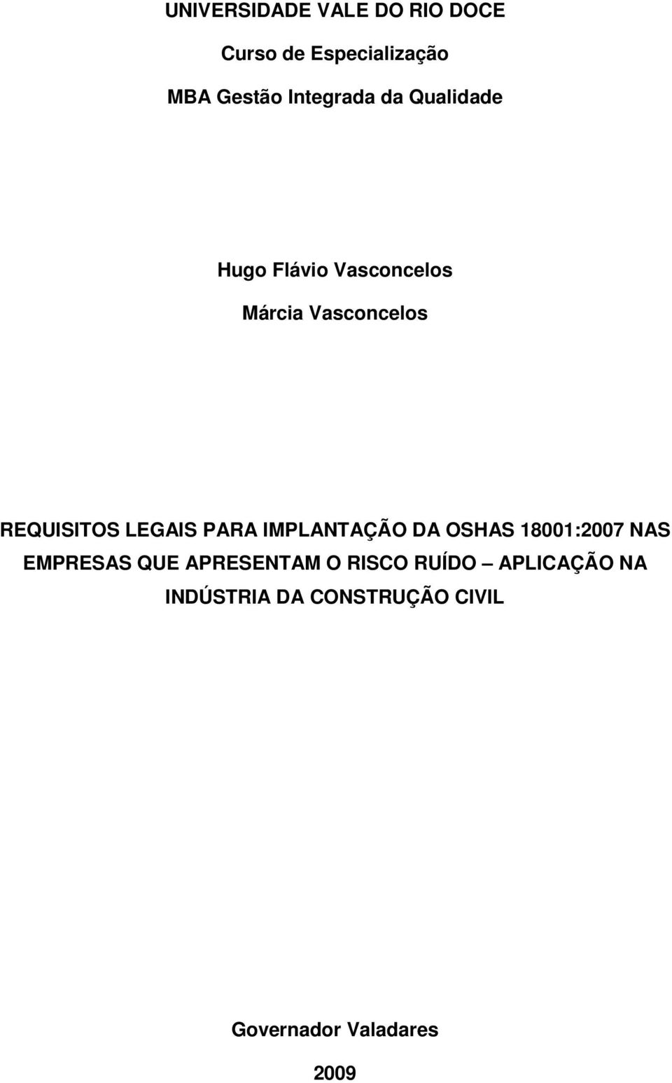 REQUISITOS LEGAIS PARA IMPLANTAÇÃO DA OSHAS 18001:2007 NAS EMPRESAS QUE