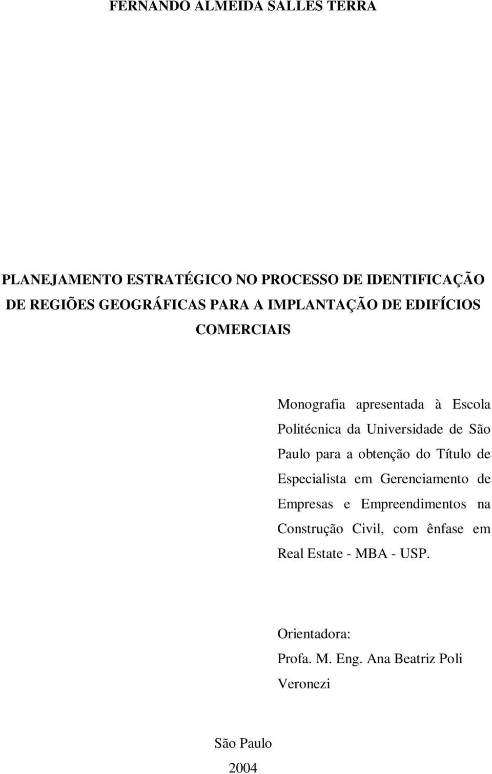 Paulo para a obtenção do Título de Especialista em Gerenciamento de Empresas e Empreendimentos na Construção