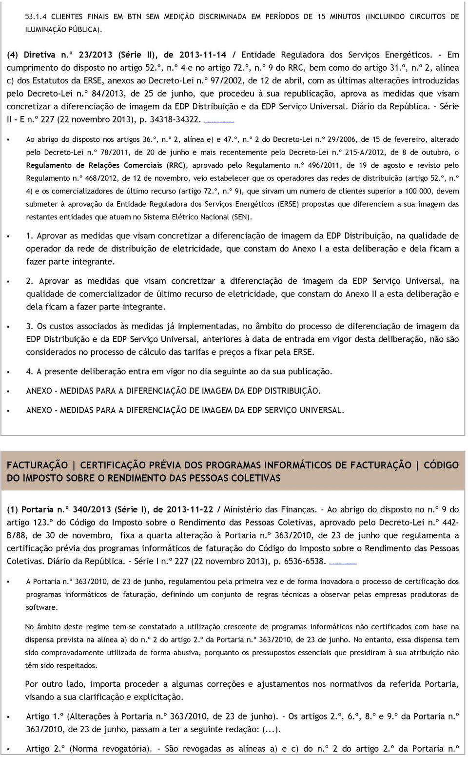 º 97/2002, de 12 de abril, com as últimas alterações introduzidas pelo Decreto-Lei n.